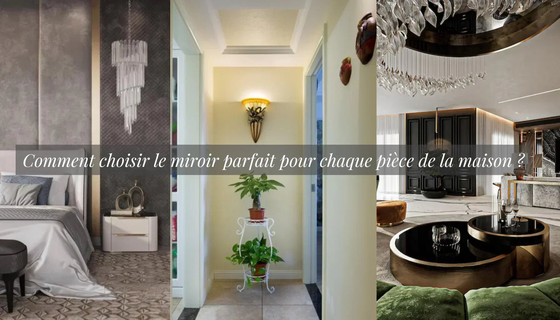 Comment choisir le miroir parfait pour chaque pièce de la maison ?